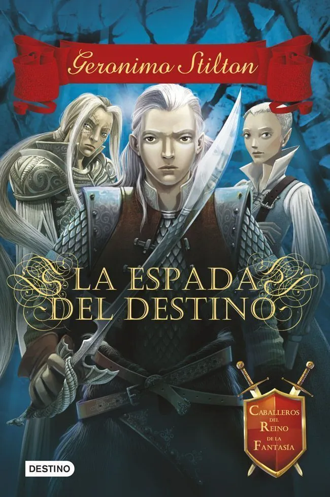 ESPADA DEL DESTINO,LA -GERONIMO STILTON-