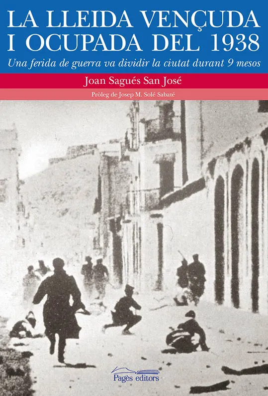 LLEIDA VENÇUDA I OCUPADA DEL 1938,LA