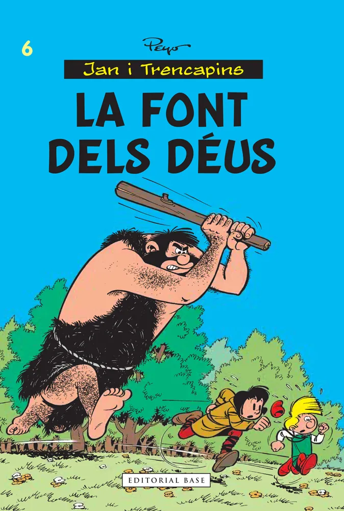 JAN I TRENCAPINS VOL 06: LA FONT DELS DEUS