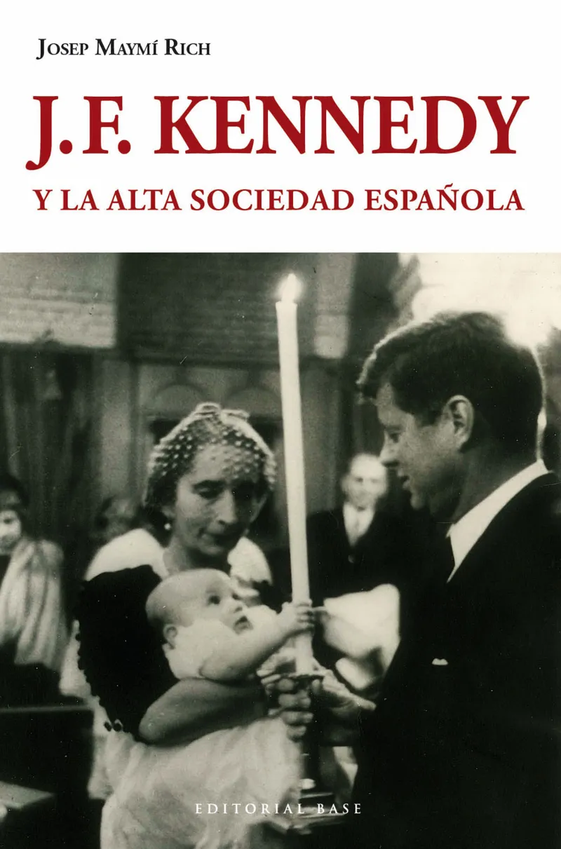 J F KENNEDY Y LA ALTA SOCIEDAD ESPAÑOLA