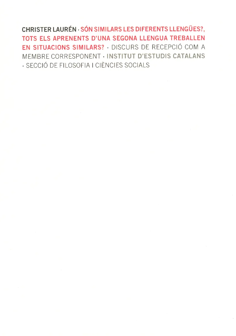 Són similars les diferents llengües? : tots els aprenents d'una segona llengua treballen en situacions similars?