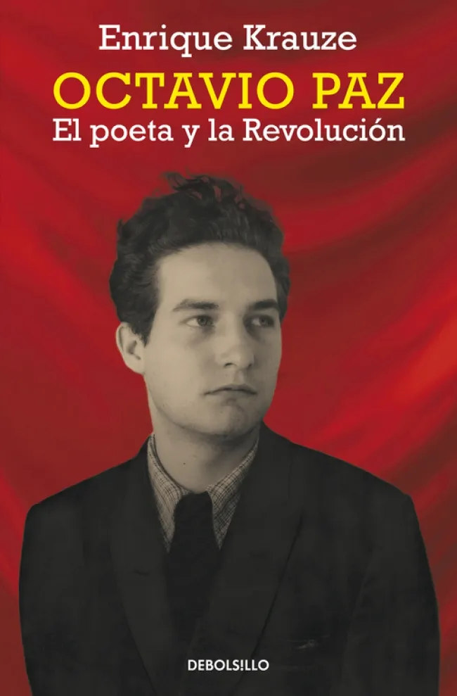 Octavio Paz. El poeta y la revolución