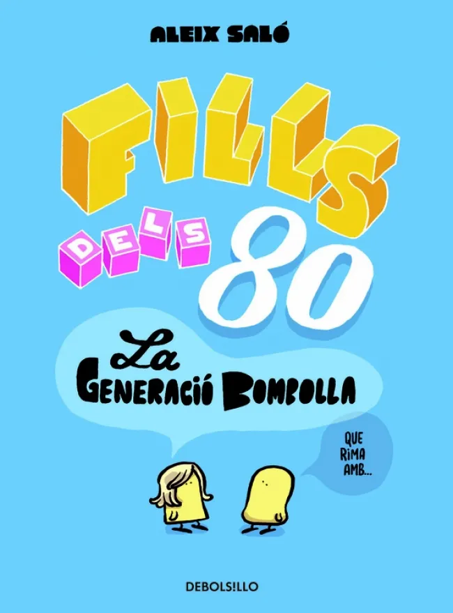 FILLS DEL 80 LA GENERACIO BOMBOLLA -COMIC