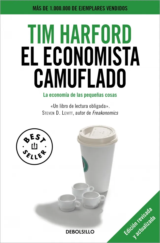 El economista camuflado (edición revisada y actualizada)