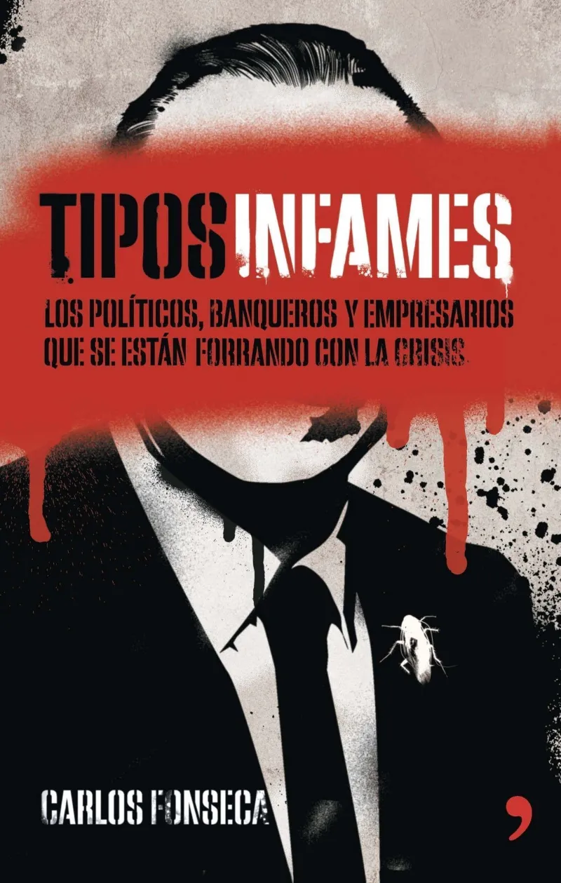 TIPOS INFAMES POLITICOS BANQUEROS Y