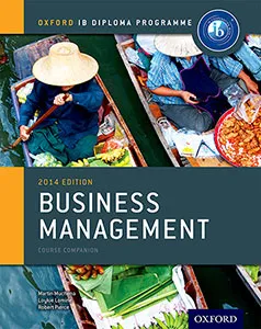 OXFORD IB DIPLOMA PROGRAMME: BUSINESS MANAGEMENT COURSE COMPANION