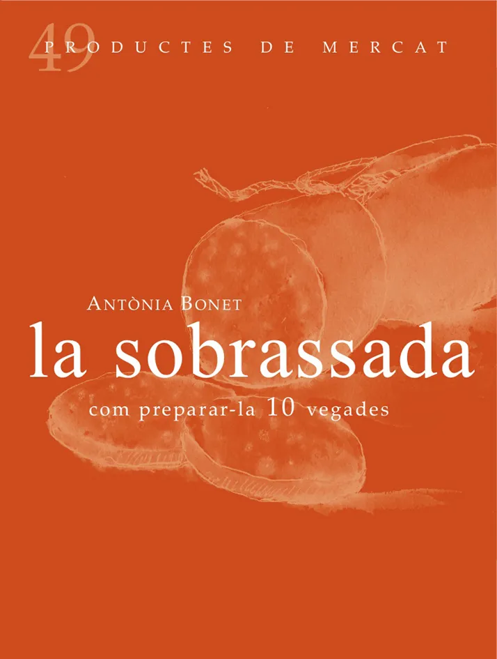 SOBRASSADA,LA -COM PREPARAR-LA 10 VEGADES-