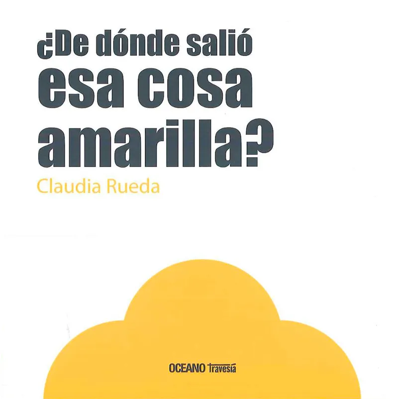 DE DONDE SALIO ESA COSA AMARILLA?