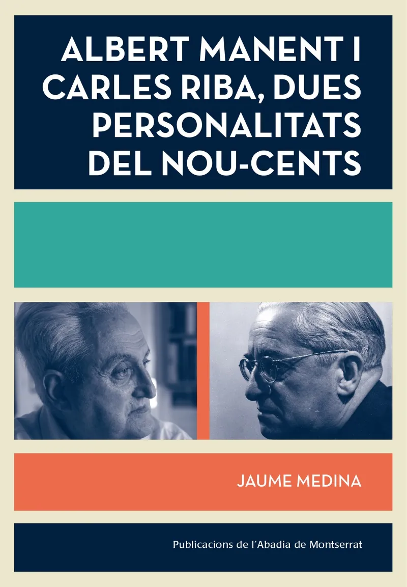 ALBERT MANENT I CARLES RIBA DUES PERSONALITATS DEL NOU CENTS