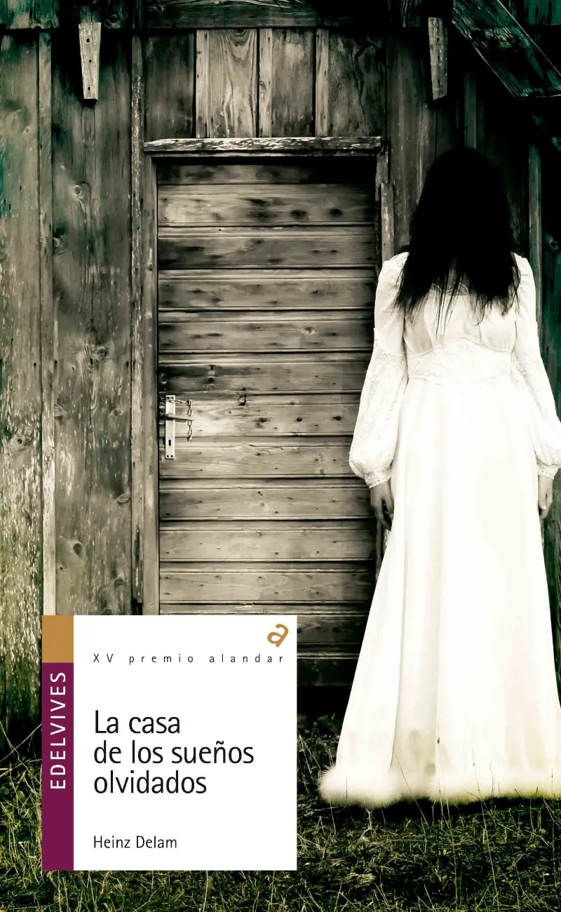 LA CASA DE LOS SUEÑOS OLVIDADOS - XV PREMIO ALANDAR 2015 (SUEÑOS/RESOLUCIÓN DE CRÍMENES/AMOR/SUPERACIÓN)-148