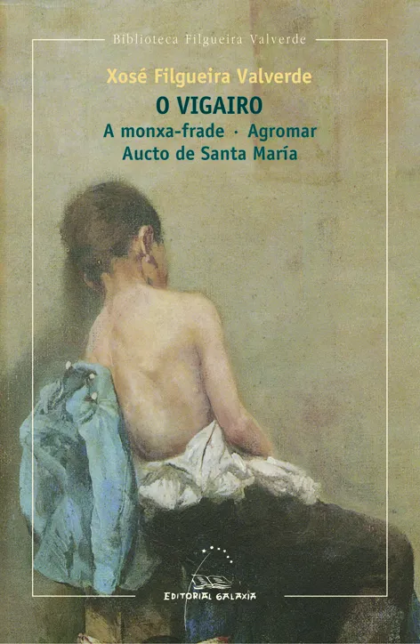 O Vigairo / A monxa-frade / Agromar / Aucto de Santa María