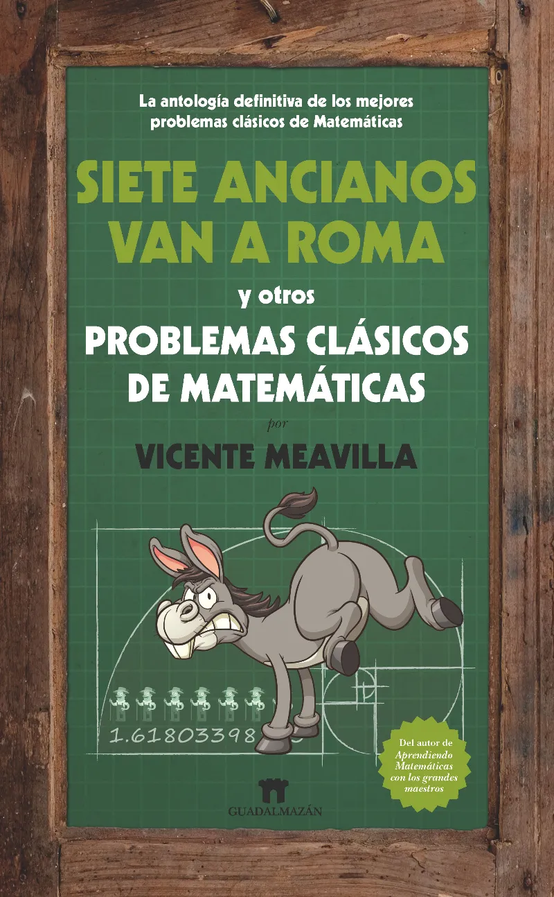 SIETE ANCIANOS VAN A ROMA Y OTROS PROBLEMAS CLASICOS DE MATEMATICAS