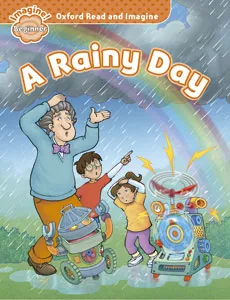 OXFORD READ AND IMAGINE BEGINNER: A RAINY DAY