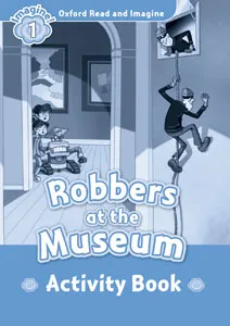 ROBBERS AT THE MUSEUM ACTIVITY BOOK IMAGINE 1 A1