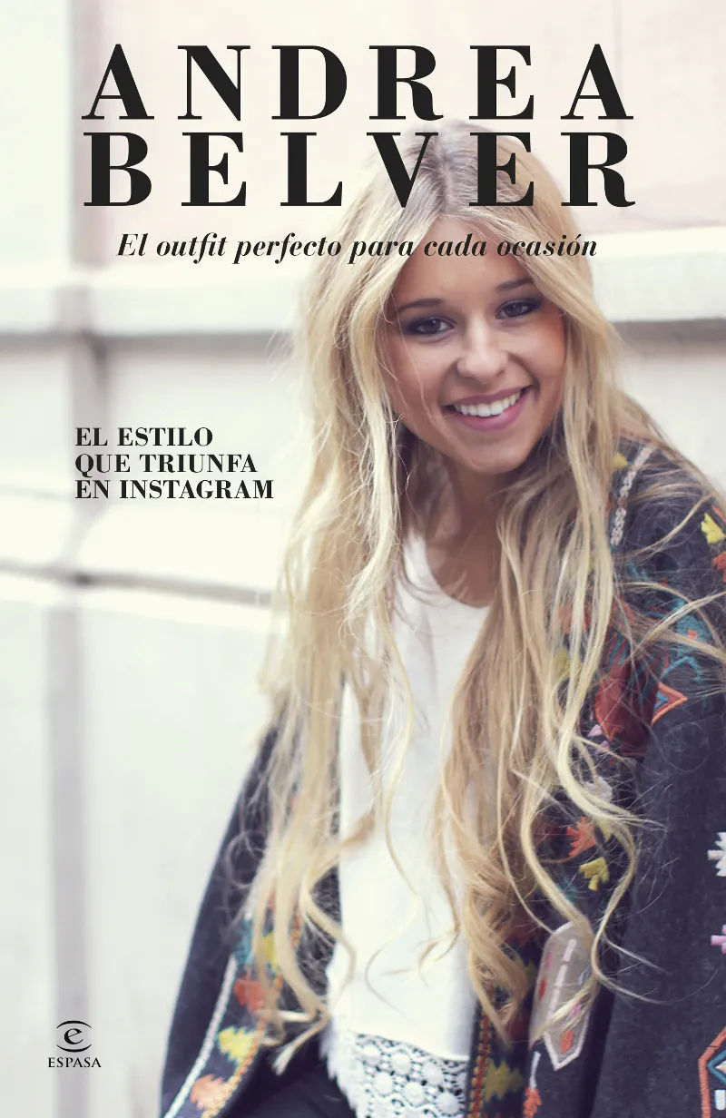 ANDREA BELVER EL OUTFIT PERFECTO PARA CADA OCASION