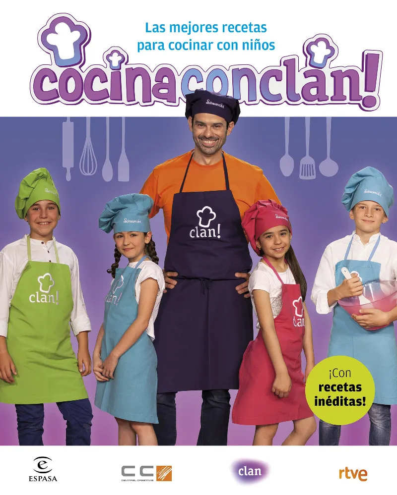 COCINA CON CLAN! -LAS MEJORES RECETAS PARA COCINAR CON NIÑOS-