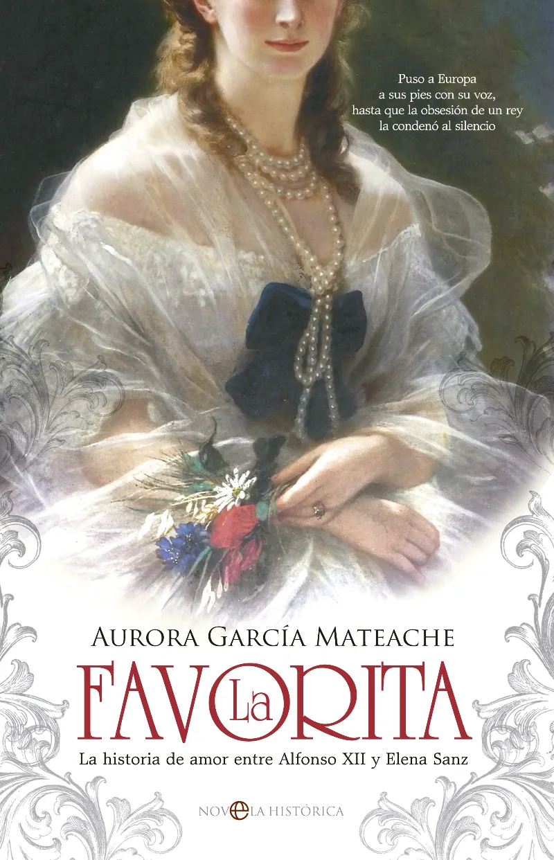 FAVORITA -LA HISTORIA DE AMOR ENTRE ALFONSO XII Y ELENA SANZ-
