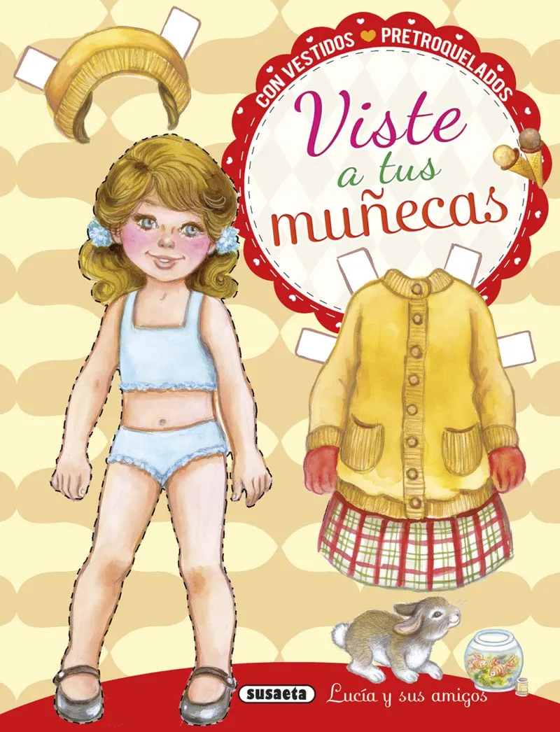 Viste a tus muñecas, Lucía y sus amigos