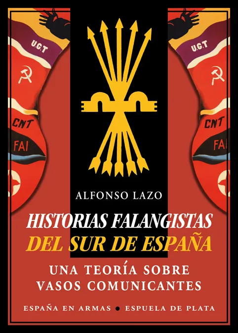 HISTORIAS FALANGISTAS DEL SUR DE ESPAÑA