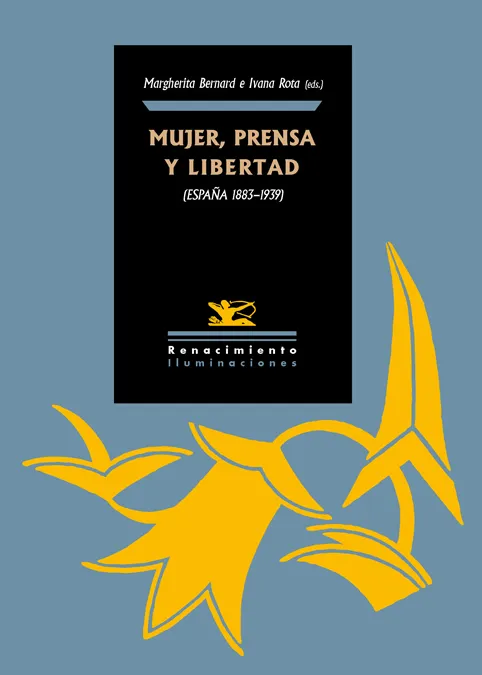 MUJER PRENSA Y LIBERTAD -ESPAÑA 1883/1939)
