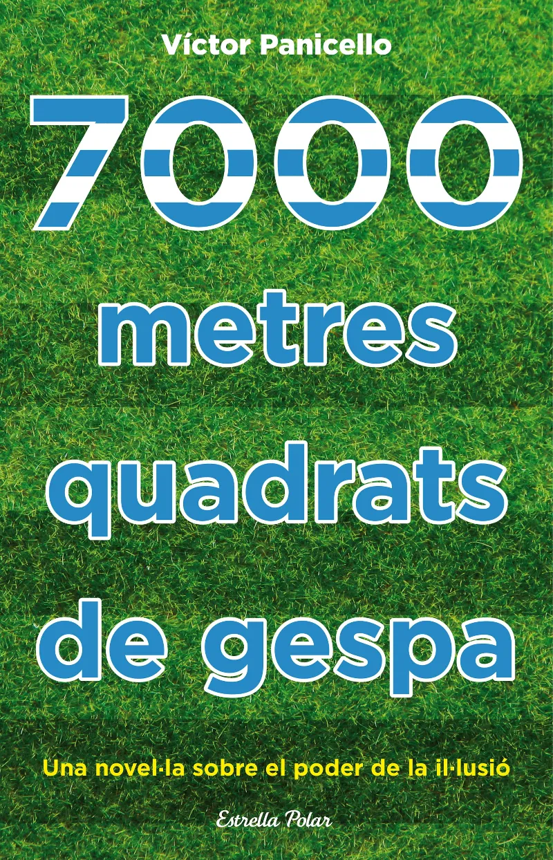 7.000 METRES QUADRATS DE GESPA.