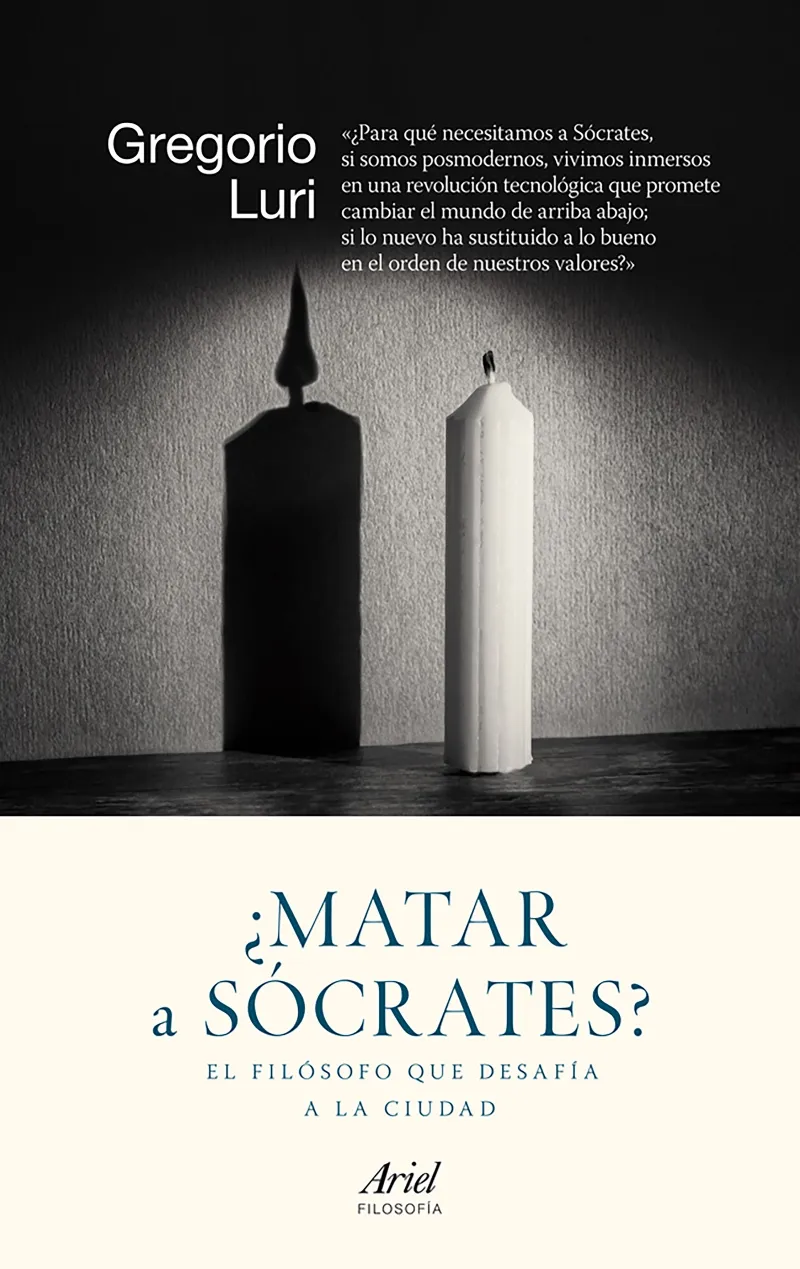 MATAR A SOCRATES? EL FILOSOFO QUE DESAFIA LA CIUDAD