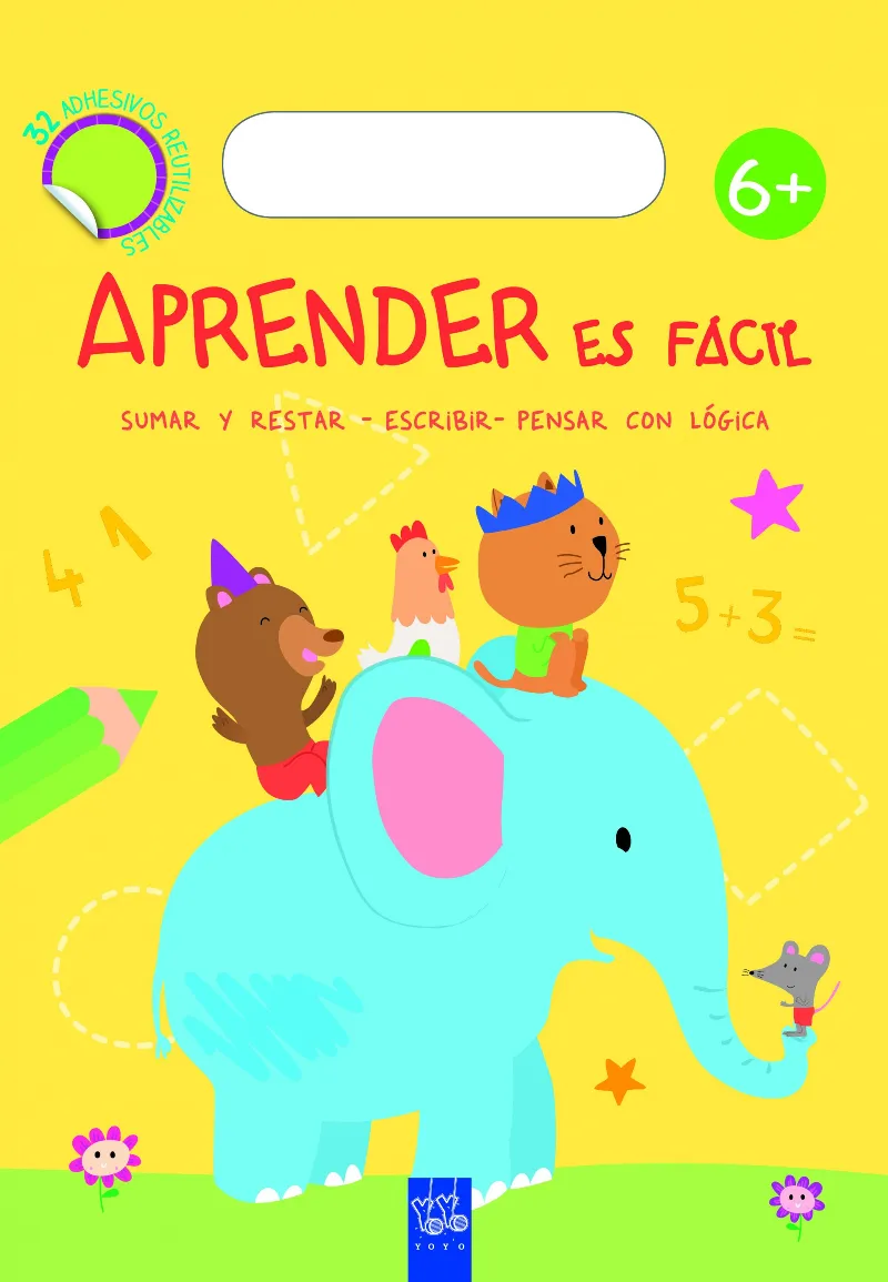 APRENDER ES FACIL +6 SUMAR Y RESTAR ESCRIBIR PENSAR CON LOGICA