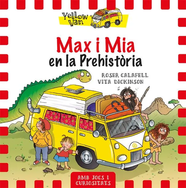MAX I MIA EN LA PREHISTORIA -YELOW VAN-