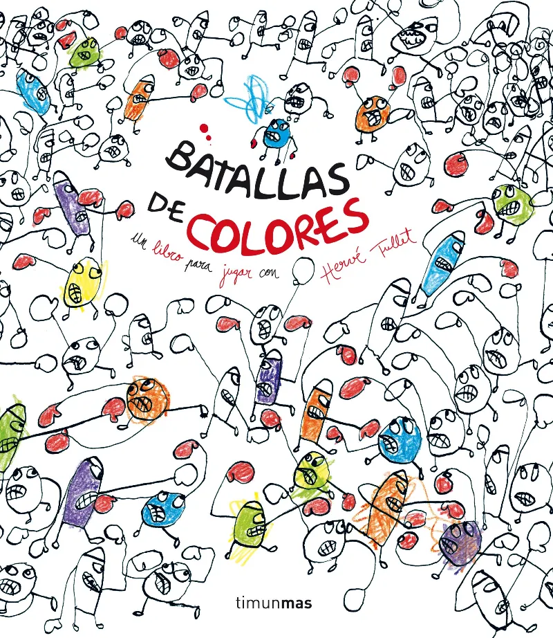 BATALLAS DE COLORES -UN LIBRO PARA JUGAR CON...-