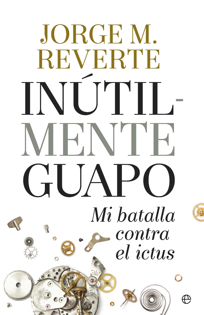 INULTIMENTE GUAPO -MI BATALLA CONTRA EL ICTUS-