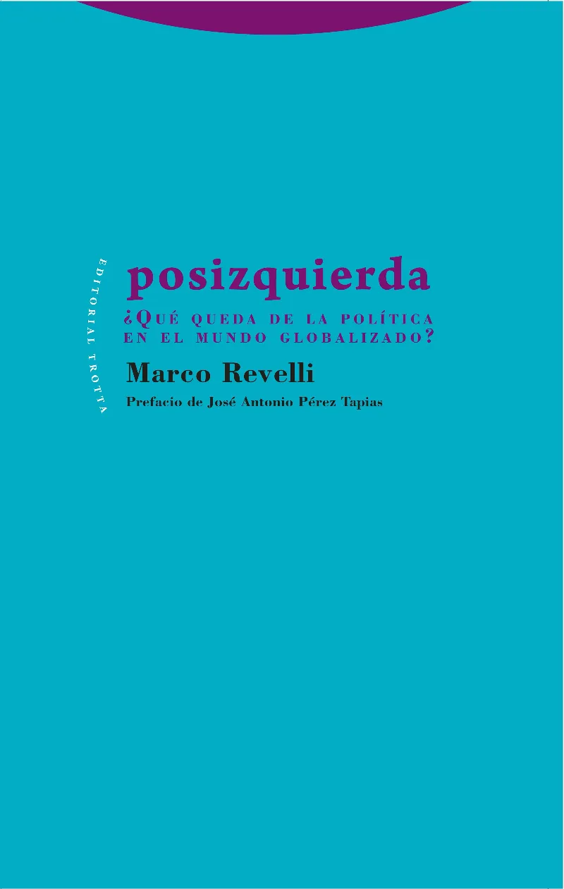 POSIZQUIERDA ¨QUE QUEDA DE LA POLITICA EN EL MUNDO GLOBALIZADO?