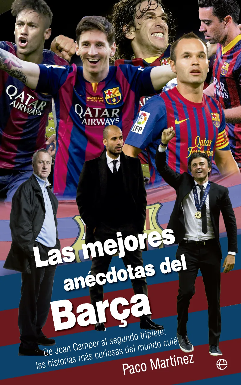 Las mejores anécdotas del Barça