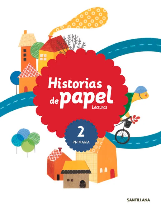 LECTURAS 2 PRIMARIA HISTORIAS DE PAPEL