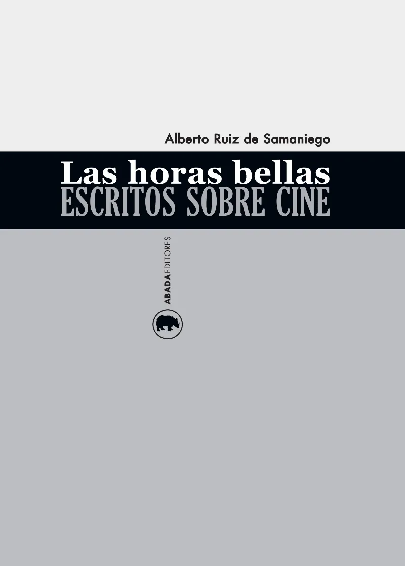 HORAS BELLAS, LAS -ESCRITOS SOBRE CINE-
