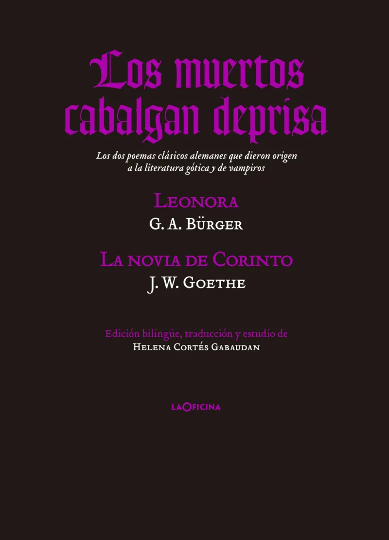 MUERTOS CABALGAN DEPRISA,LOS -LEONORA / LA NOVIA DE CORINTO- ED.BILINGUE