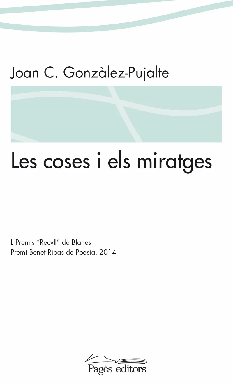 COSES I ELS MIRATGES, LES