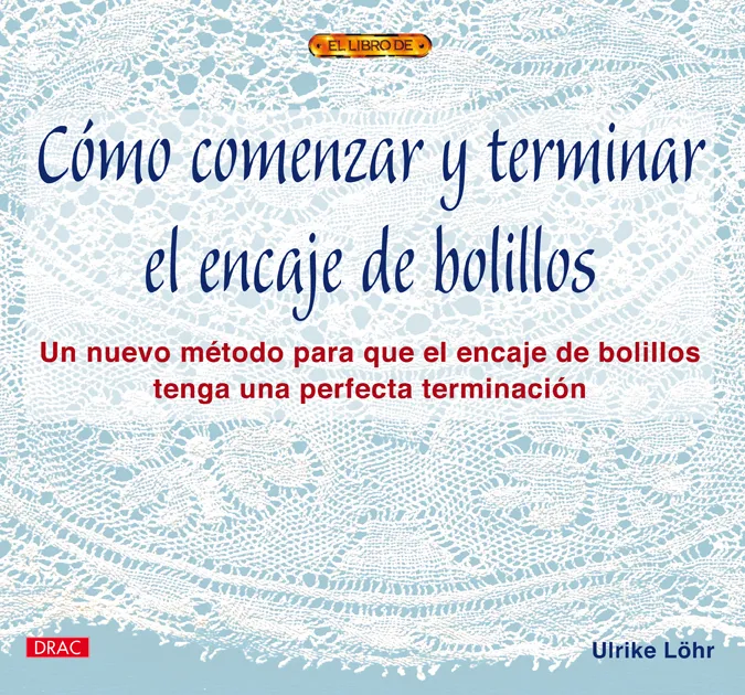 Cómo comenzar y terminar el encaje de bolillos