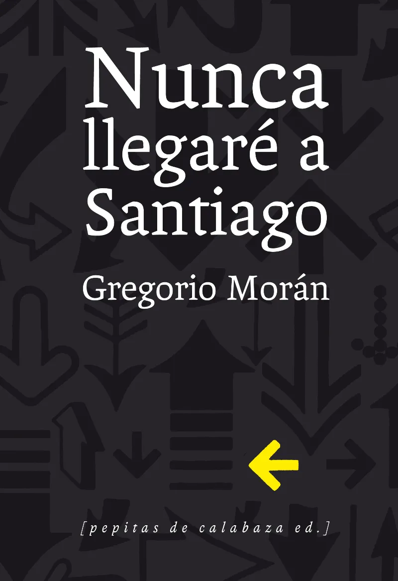 NUNCA LLEGARE A SANTIAGO