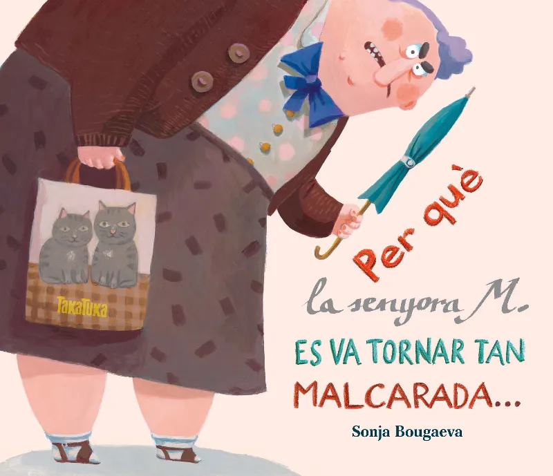 PER QUE LA SENYORA M ES VA TORNAR TAN MALCARADA