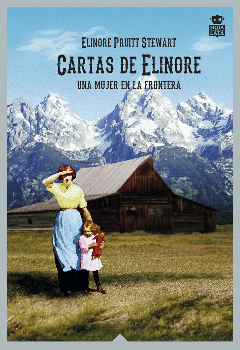 CARTAS DE ELINORE -UNA MUJER EN LA FRONTERA-