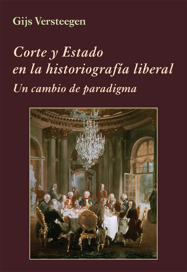CORTE Y ESTADO EN LA HISTORIOGRAFIA LIBERAL -UN CAMBIO DE PARADIGMA-