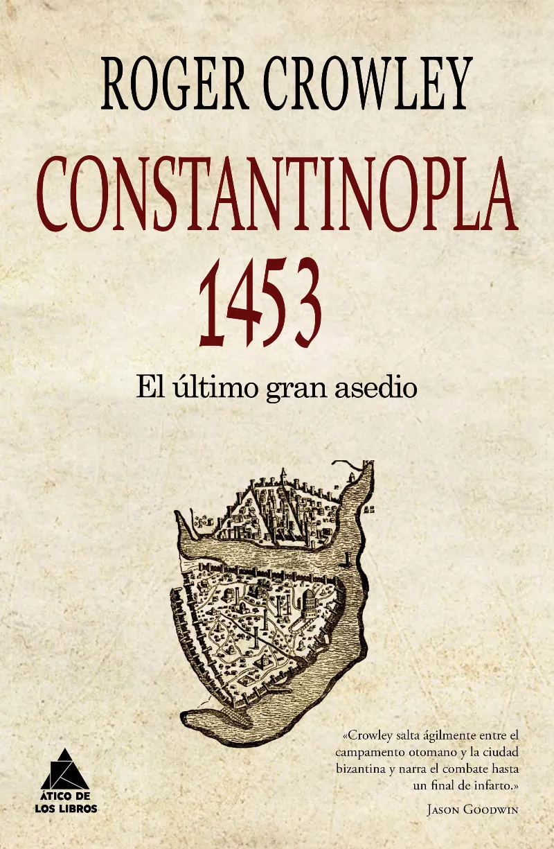 CONSTANTINOPLA 1453 -EL ULTIMO GRAN ASEDIO-