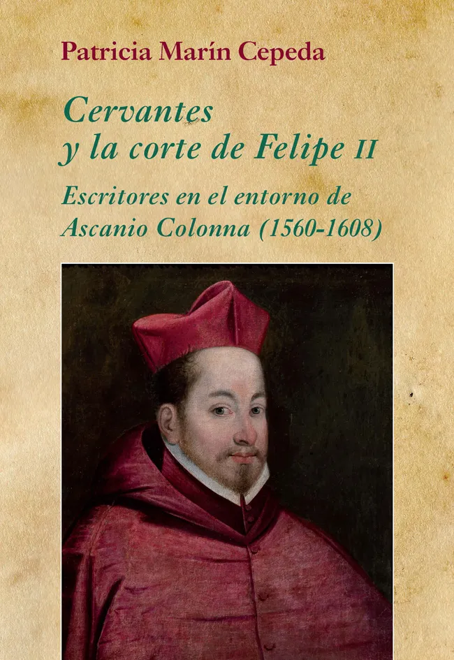CERVANTES Y LA CORTE DE FELIPE II