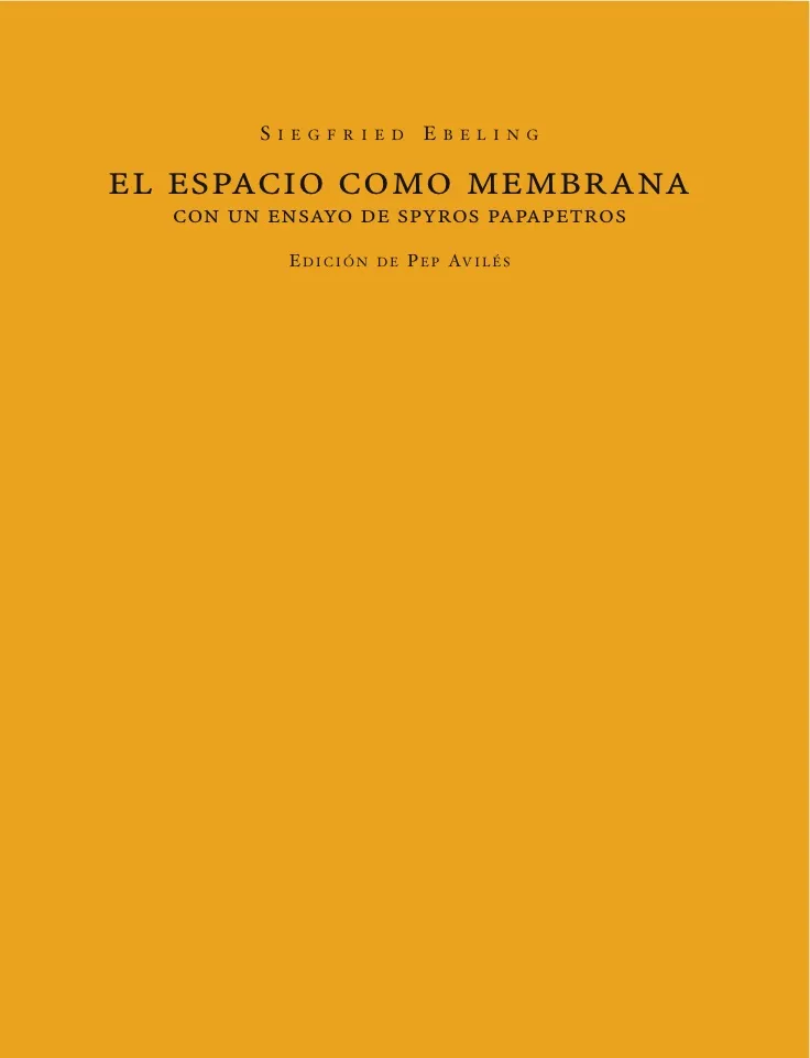 ESPACIO COMO MEMBRANA,EL -CON UN ENSAYO DE SYROS PAPARETROS-
