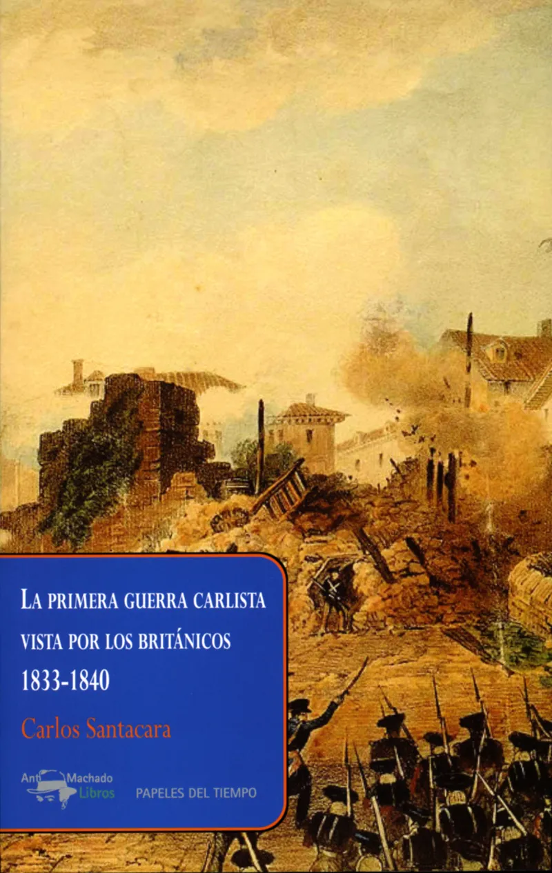 PRIMERA GUERRA CARLISTA VISTA POR LOS BRITANICOS 1833-1840,LA