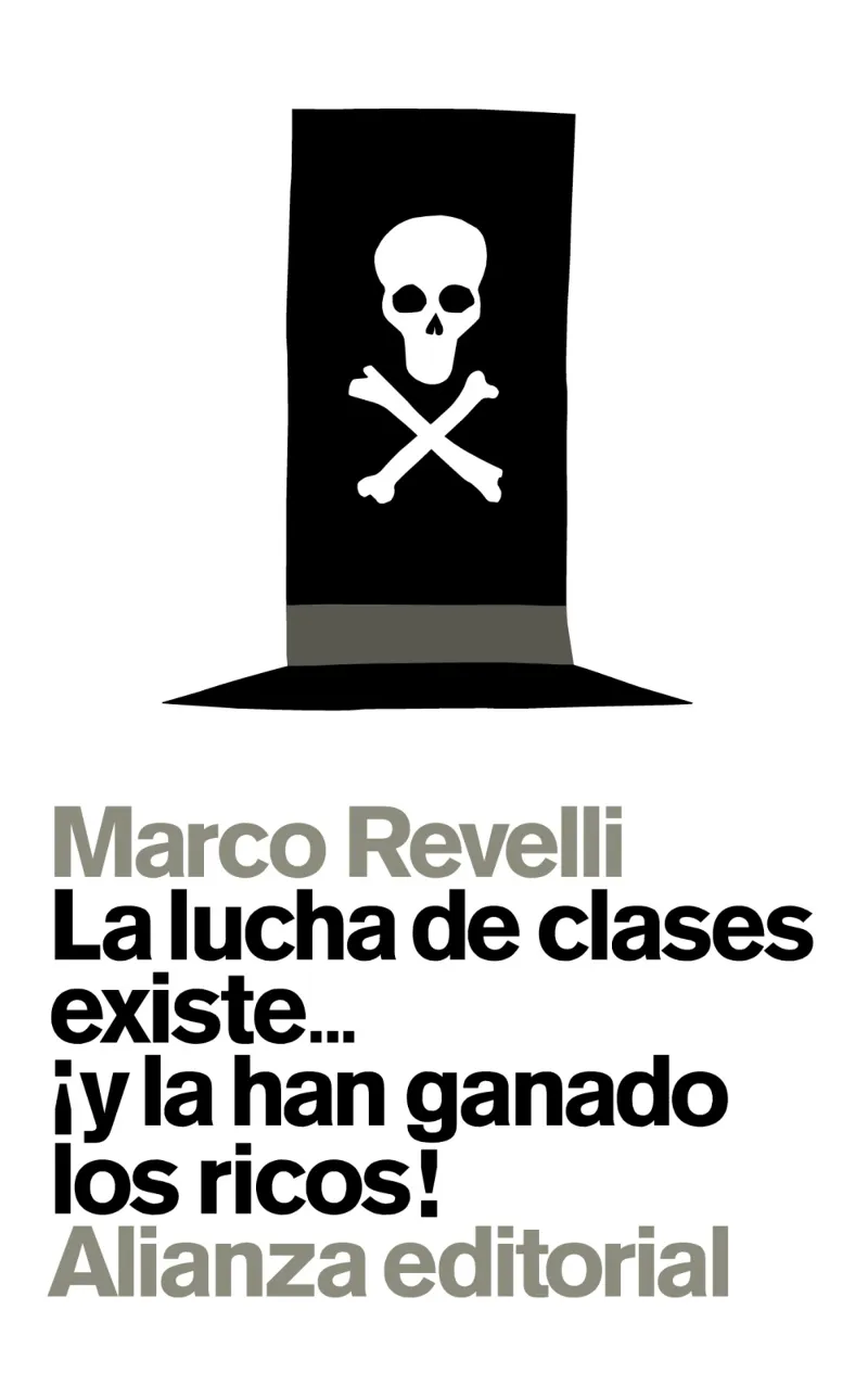 LUCHA DE CLASES EXISTE ­Y LA HAN GANADO LOS RICOS!