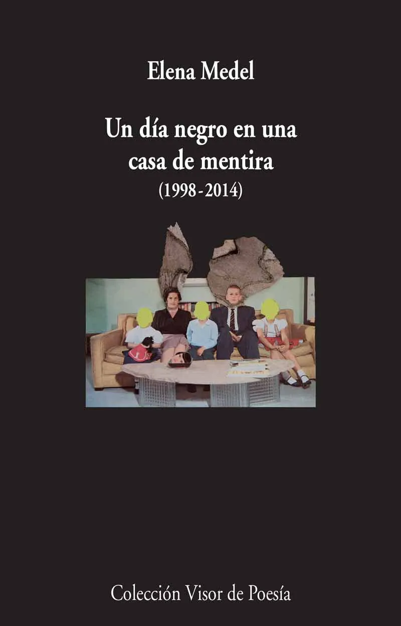 DIA NEGRO EN UNA CASA DE MENTIRA,UN 1990/2014