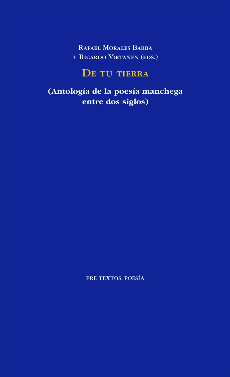 DE TU TIERRA -ANTOLOGIA DE LA POESIA MANCHEGA ENTRE DOS SIGLOS-