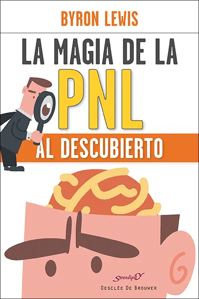 MAGIA DE LA PNL AL DESCUBIERTO