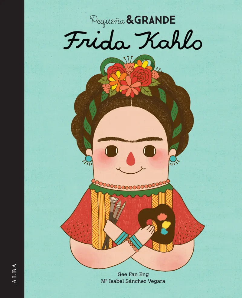 FRIDA KAHLO -PEQUEÑA Y GRANDE-